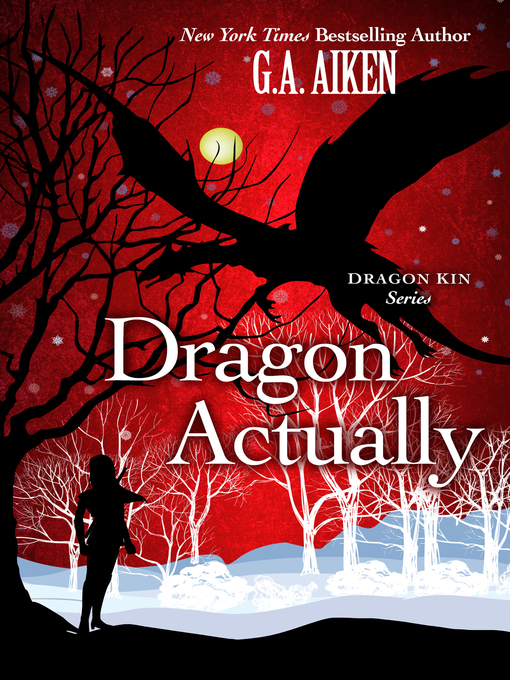 Title details for Dragon Actually by G.A. Aiken - Wait list